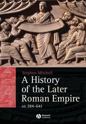 History of the Later Roman Empire AD 284-641 The Transformation of the Ancient World