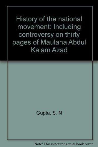History of the National Movement (Including Controversy on Thirty on Pages of Maulana Abdul Kalam Az Kindle Editon