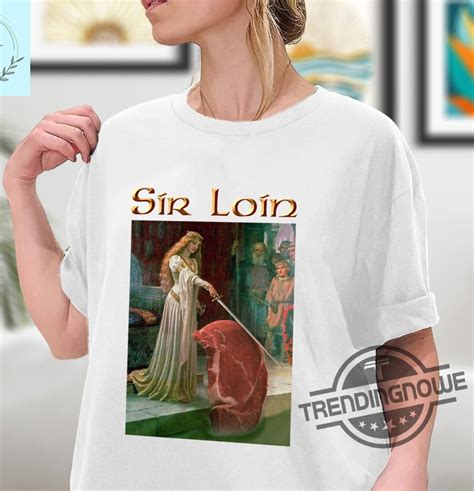 History of the Sir Loin Shirt