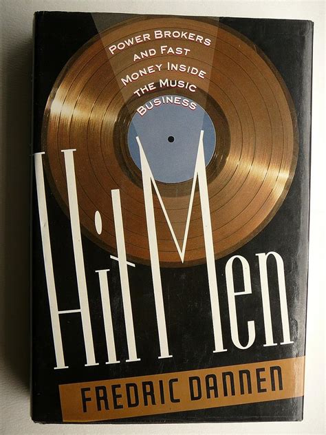 Hit Men Power Brokers and Fast Money Inside the Music Business PDF