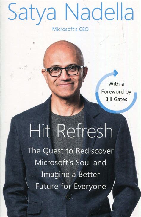 Hit Refresh The Quest to Rediscover Microsoft s Soul and Imagine a Better Future for Everyone Doc