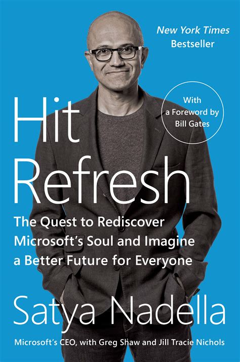 Hit Refresh The Quest to Rediscover Microsoft s Soul and Imagine a Better Future for Everyone Doc