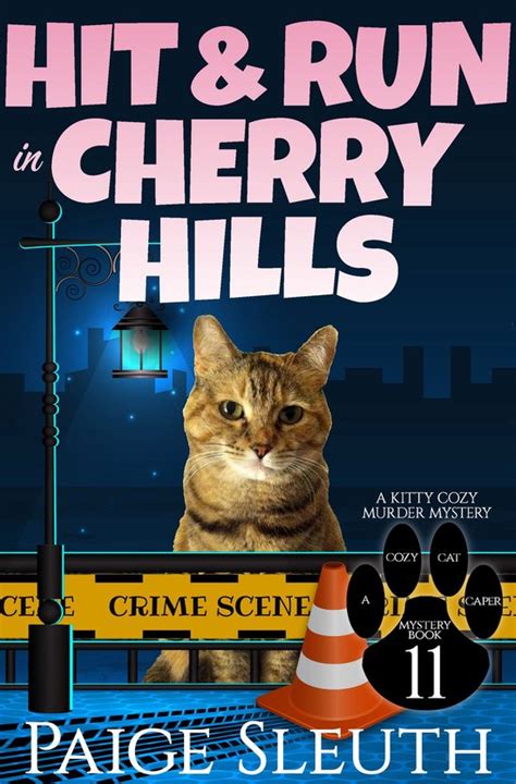 Hit and Run in Cherry Hills Cozy Cat Caper Mystery Book 11 Reader