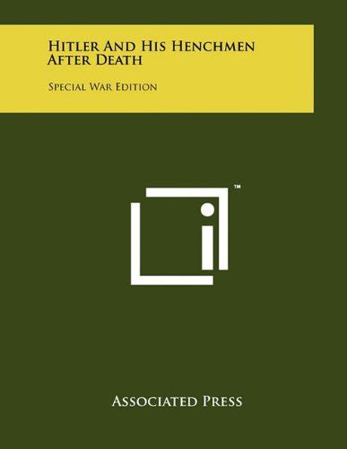 Hitler And His Henchmen After Death Special War Edition PDF