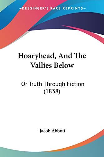 Hoaryhead and the Vallies Below Or Truth Through Fiction Reader