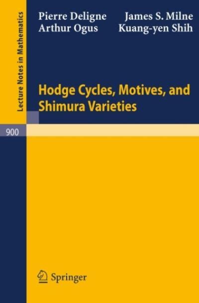 Hodge Cycles, Motives, and Shimura Varieties Kindle Editon