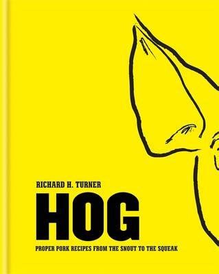 Hog Proper pork recipes from the snout to the squeak Doc