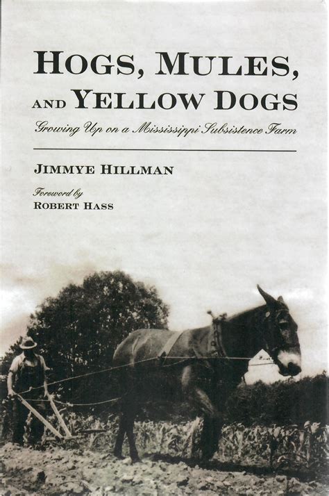 Hogs Mules and Yellow Dogs Growing Up on a Mississippi Subsistence Farm Epub