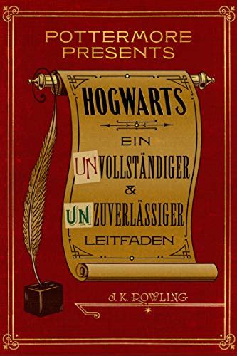 Hogwarts Ein unvollständiger und unzuverlässiger Leitfaden Kindle Single Pottermore Presents Deutsch German Edition