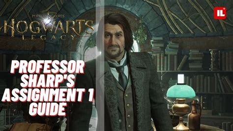 Hogwarts Legacy Professor Sharp: A Comprehensive Guide to the Enigmatic Professor