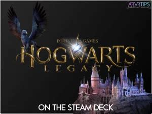 Hogwarts Legacy Steam Deck: An Enchanting 10,000-Character Guide