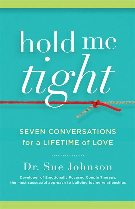Hold Me Tight Seven Conversations for a Lifetime of Love Kindle Editon