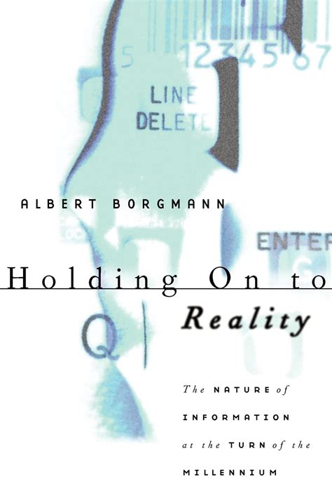 Holding On to Reality The Nature of Information at the Turn of the Millennium Doc