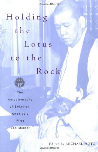 Holding the Lotus to the Rock: The Autobiography of Sokei-an, Americas First Zen Master Ebook Reader