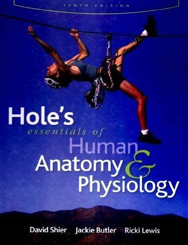 Hole s Essentials of Human Anatomy And Physiology Doc