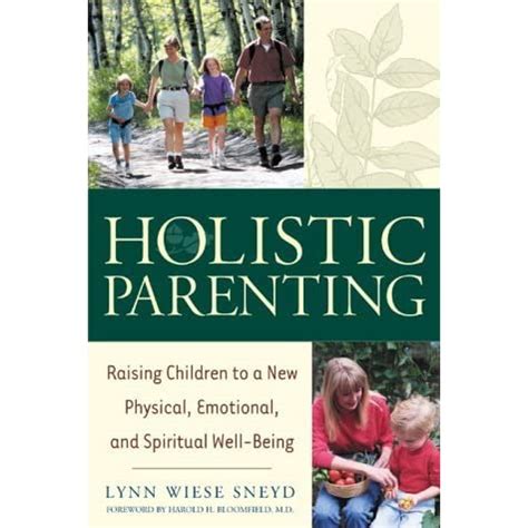 Holistic Parenting Raising Children to a New Physical, Emotional, and Spiritual Well-Being Doc