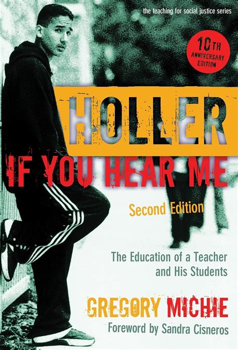 Holler If You Hear Me The Education of a Teacher and His Students The Teaching for Social Justice Series Epub