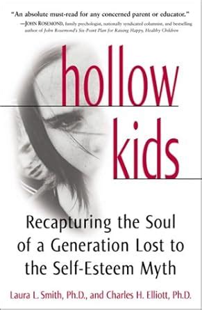 Hollow Kids Recapturing the Soul of a Generation Lost to the Self-Esteem Myth PDF