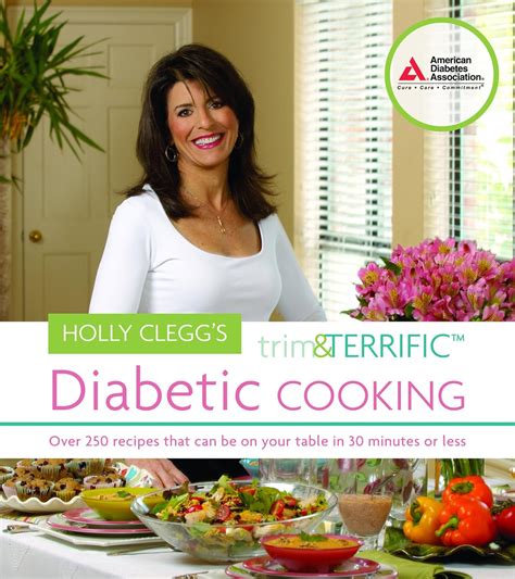 Holly Clegg s Trim and Terrific Diabetic Cooking PDF