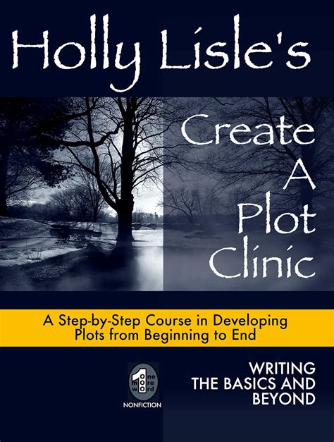 Holly Lisle s Create A Plot Clinic Reader