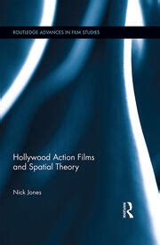 Hollywood Action Films and Spatial Theory Routledge Advances in Film Studies Epub