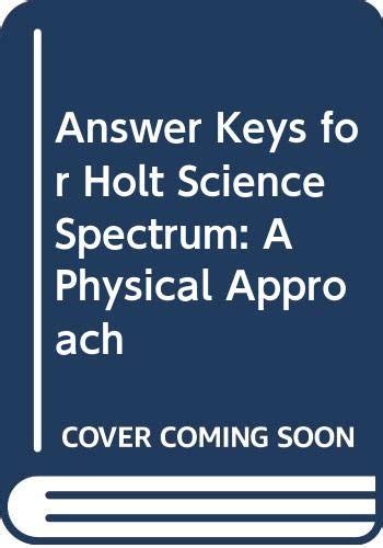 Holt Science Spectrum Physical Approach Answer Key Doc