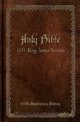 Holy Bible 1611 King James Version 400th Anniversary Edition Reader