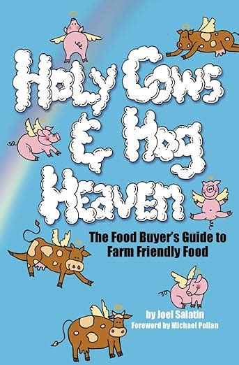 Holy Cows and Hog Heaven The Food Buyer s Guide to Farm Friendly Food Epub