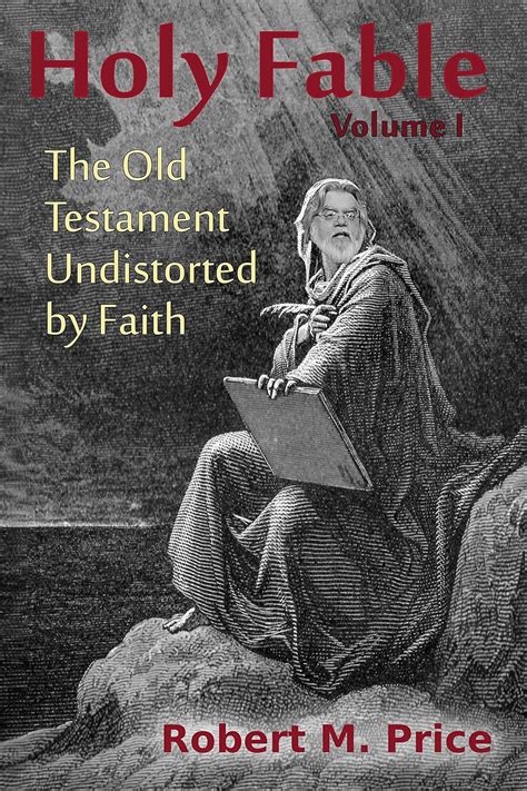 Holy Fable The Old Testament Undistorted by Faith Volume 1 Reader