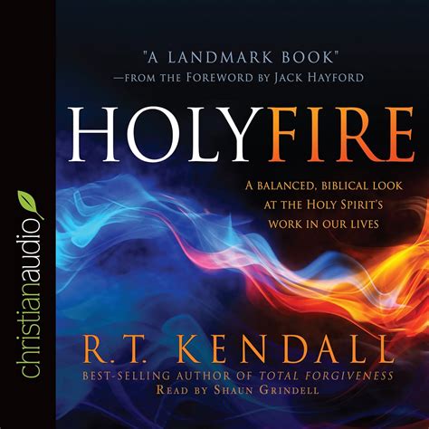 Holy Fire A Balanced Biblical Look at the Holy Spirit s Work in Our Lives PDF