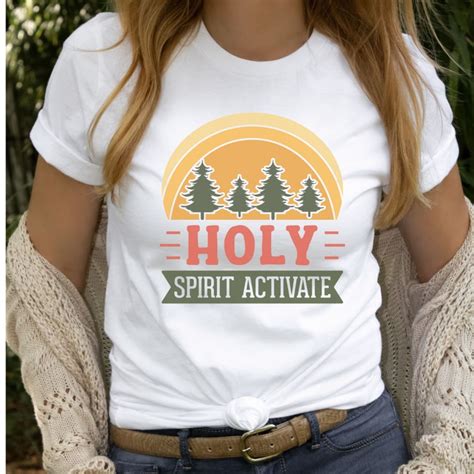 Holy Spirit Activate Shirt: Unlocking Divine Power Within