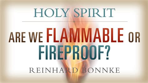 Holy Spirit Are We Flammable Or Fireproof Doc