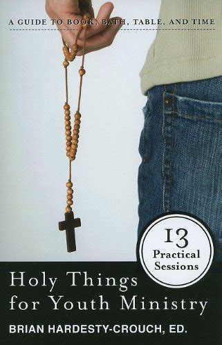 Holy Things for Youth Ministry 13 Practical Sessions Reader