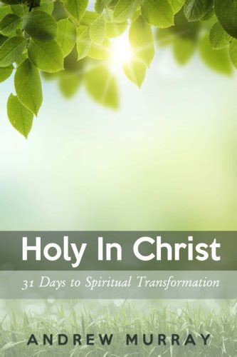 Holy in Christ 31 Days to Spiritual Transformation Doc