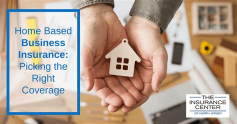 Home Based Business Insurance: Protect Your Livelihood with the Right Coverage