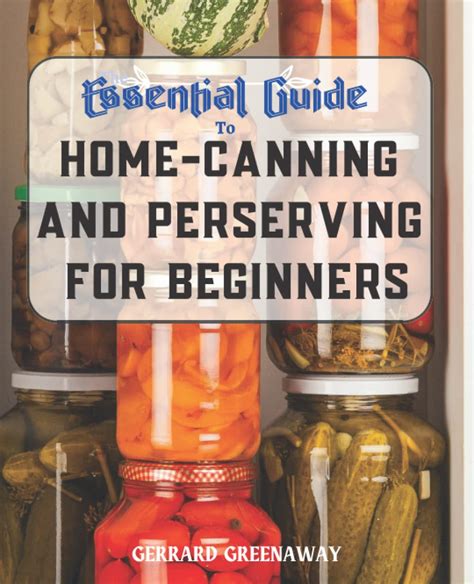 Home Canning and Preserving Recipes for Beginners Doc