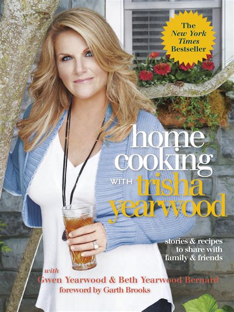 Home Cooking with Trisha Yearwood Stories and Recipes to Share with Family and Friends Reader