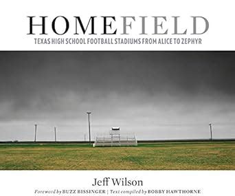 Home Field Texas High School Football Stadiums from Alice to Zephyr Kindle Editon