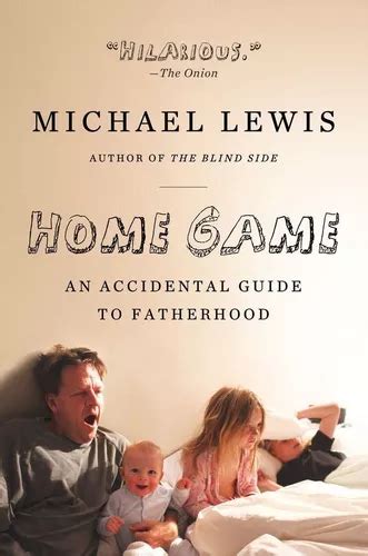 Home Game An Accidental Guide to Fatherhood PDF