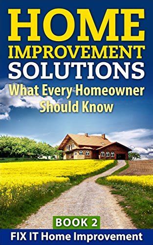 Home Improvement Solutions What Every Homeowner Should Know Book 2 Epub