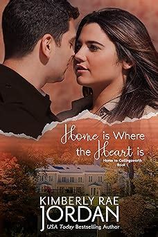 Home Is Where the Heart Is A Christian Romance Home to Collingsworth Volume 1 Doc