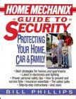 Home Mechanix Guide to Security Protecting Your Home Car and Family Kindle Editon