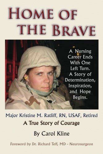 Home Of the Brave A Nursing Career Ends With One Left Turn A Story Of Determination Inspiration and Hope Begins Reader