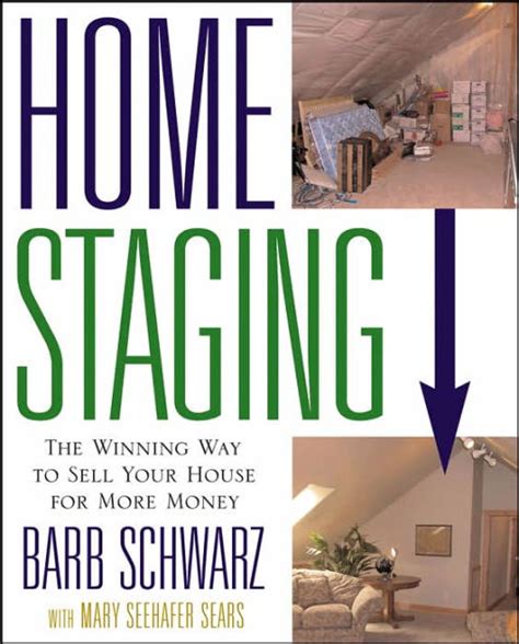 Home Staging The Winning Way to Sell Your House for More Money Epub