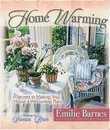 Home Warming Secrets to Making Your House a Welcoming Place Barnes Emilie PDF