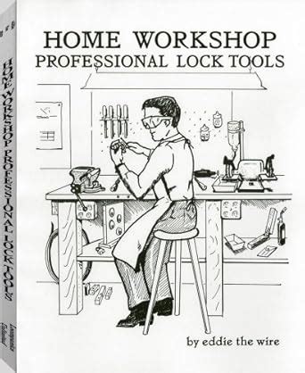 Home Workshop Professional Lock Tools Kindle Editon