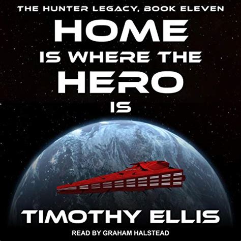 Home is where the Hero is The Hunter Legacy Book 11 Kindle Editon