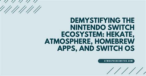 Homebrew on the Switch: Beyond the Boundaries of Nintendo's Ecosystem