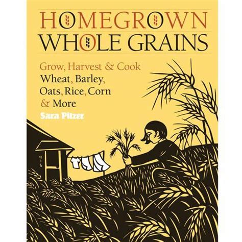 Homegrown Whole Grains: Grow Epub