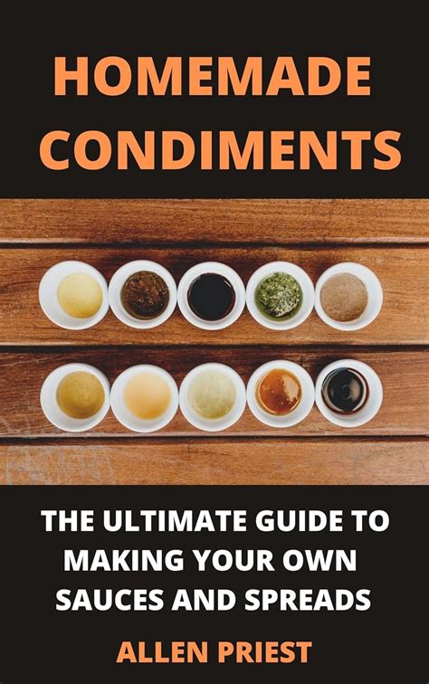 Homemade Condiments The Ultimate Guide Epub